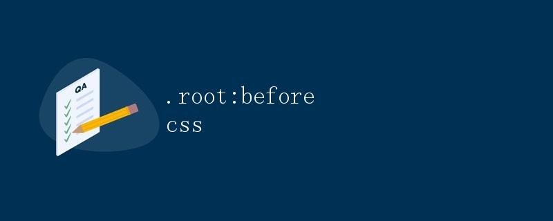 .root:before css