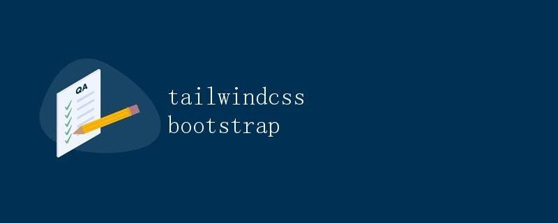 Tailwind CSS and Bootstrap